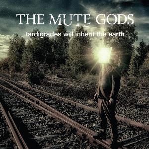 Mute Gods, The  - Tardigrades Will Inherit The Earth  cover