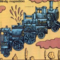 Locomotiv GT - Mindig magasabbra  cover