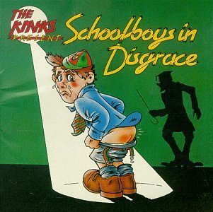 Kinks, The - Schoolboys In Disgrace cover