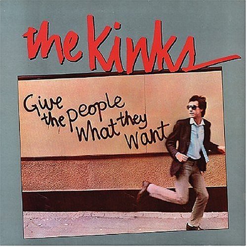 Kinks, The - Give The People What They Want cover