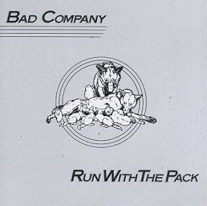 Bad Company - Run with the Pack cover