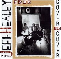 Jeff Healey Band, The - Cover to Cover cover