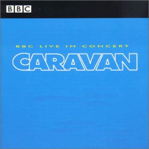 Caravan - BBC Radio 1 Live in Concert cover