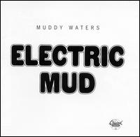 Waters, Muddy - Electric Mud cover