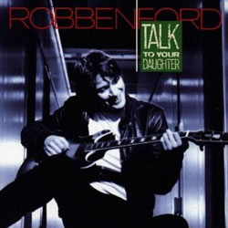 Ford, Robben - Talk To Your Daughter  cover