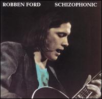 Ford, Robben - Schizophonic cover