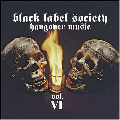 Black Label Society - Hangover Music Vol VI cover