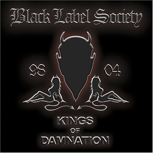Black Label Society - Kings Of Damnation 98-04 cover