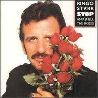 Starr, Ringo - Stop and Smell The Roses cover