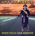 Hot Bolshevik - Konstantin Ruchadze - Post Cold War Groove cover