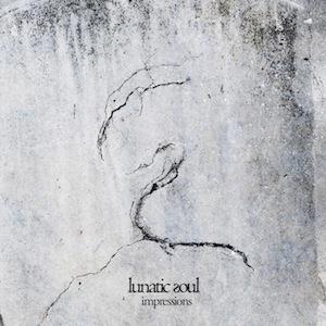 Lunatic Soul - Impressions cover