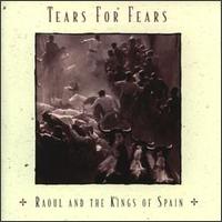 Tears For Fears  - Raoul and the Kings of Spain cover