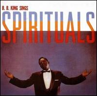 King, B. B. - Sings Spirituals cover