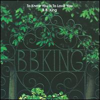 King, B. B. - To Know You Is to Love You cover