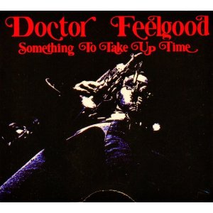 Doctor Feelgood - Something to take up time cover