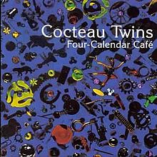 Cocteau Twins - Four-Calendar Café cover