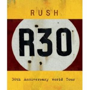 Rush - R30 - 30th Anniversary World Tour cover