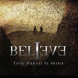 Believe - This Bread is Mine cover