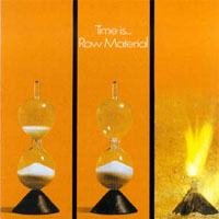 Raw Material - Time is... cover