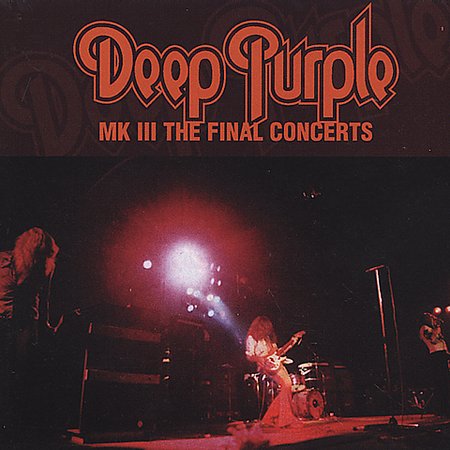 Deep Purple - Mk III The Final Concerts cover