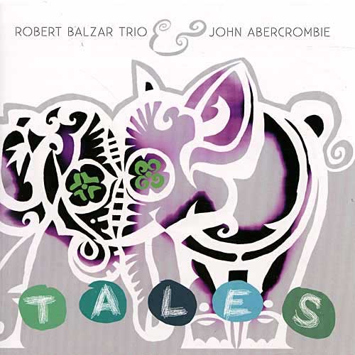 Robert Balzar Trio - Tales (with John Abercrombie) cover