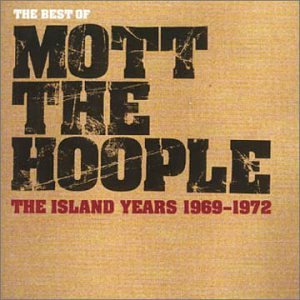Mott the Hoople - The Best of Mott the Hoople - The Island Years 1969-1972 cover