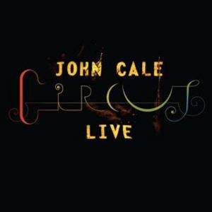 Cale, John - Circus Live cover