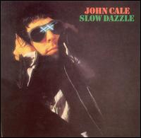 Cale, John - Slow Dazzle cover