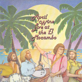 April Wine - Live at the El Mocambo cover