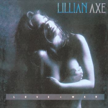 Lillian Axe - Love+War cover