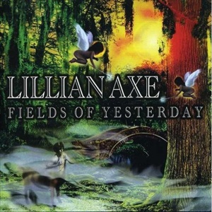 Lillian Axe - Fields Of Yestarday cover