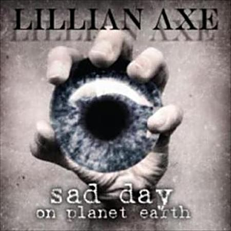 Lillian Axe - Sad Day On Planet Earth cover