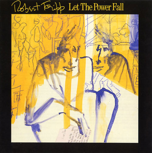 Fripp, Robert - Let The Power Fall  cover