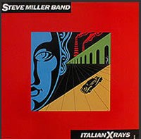 Steve Miller Band - Italian X-Rays cover