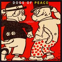 Dogs Of Peace - {speak} cover