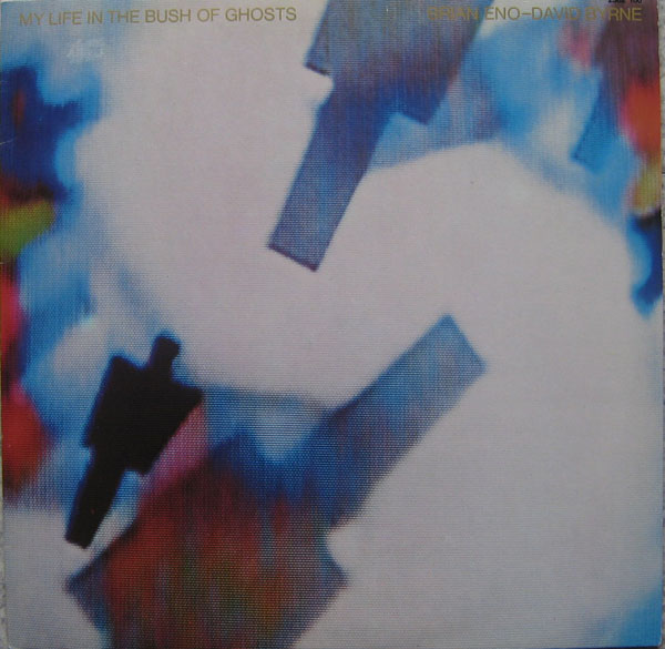 Eno, Brian - My Life In The Bush Of Ghosts (with David Byrne) cover