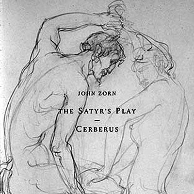 Zorn, John - The Satyr's Play - Cerberus cover