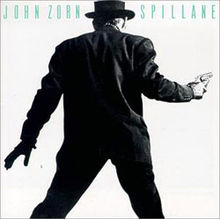 Zorn, John - Spillane cover