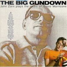 Zorn, John - The Big Gundown cover