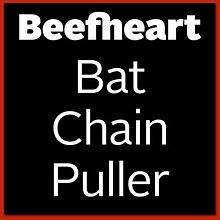 Captain Beefheart & His Magic Band - Bat Chain Puller cover