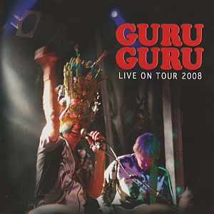 Guru Guru - Live on tour 2008 cover