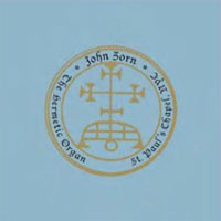 Zorn, John - The Hermetic Organ cover