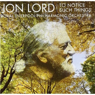 Lord, Jon - To Notice Such Things cover