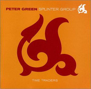 Peter Green Splinter Group - Time Traders  cover