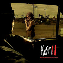 Korn - Korn III: Remember Who You Are cover