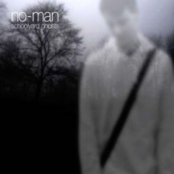 No-Man - Schoolyard Ghosts cover