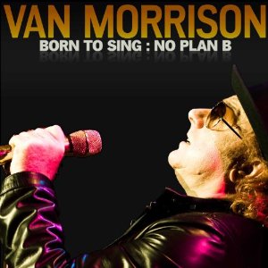 Morrison, Van - Born to Sing: No Plan B cover