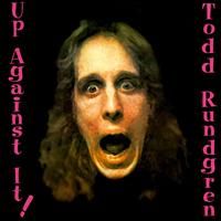 Rundgren, Todd - Up against it cover