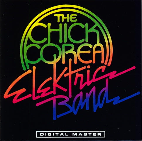 Chick Corea Elektric Band  - The Chick Corea Elektric Band cover