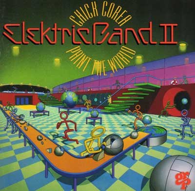 Chick Corea Elektric Band  - II - Paint The World cover